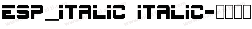 ESP_Italic Italic字体转换